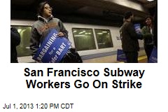 San Francisco Subway Workers Go On Strike
