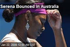 Serena Bounced in Australia