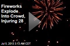 &#39;Fireworks Mishap&#39; Injures 28 Near Los Angeles