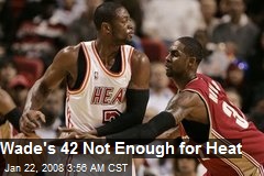 Wade's 42 Not Enough for Heat
