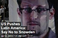 US Pushes Latin America: Say No to Snowden