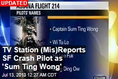 TV Station (Mis)Reports SF Crash Pilot as &quot;Sum Ting Wong&quot;