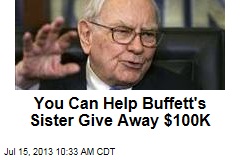 You Can Help Buffett&#39;s Sister Give Away $100K