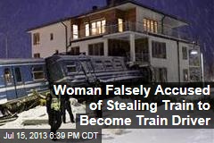 Woman Falsely Accused of Stealing Train to Become Train Driver