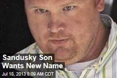 Sandusky Son Wants New Name