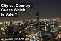 City vs. Country: Guess Which Is Safer?