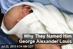 Why They Named Him George Alexander Louis