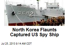 North Korea Flaunts Captured US Spy Ship