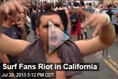 Surf Fans Riot in California