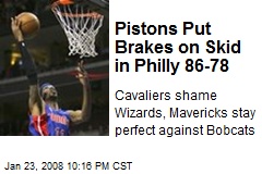Pistons Put Brakes on Skid in Philly 86-78