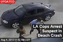 LA Cops Arrest Suspect in Beach Crash