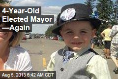 4-Year-Old Elected Mayor &mdash;Again