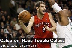 Calderon, Raps Topple Celtics