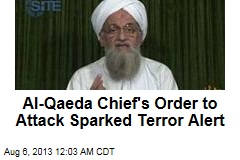 Al-Qaeda Chief&#39;s Message Sparked Terror Alert