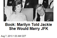 Book: Marilyn Told Jackie She Would Marry JFK