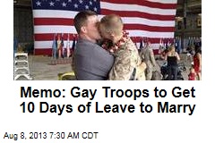 Memo: Gay Troops to Get 10 Days of Leave to Marry