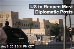 US to Reopen Most Diplomatic Posts