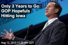 Only 3 Years to Go: GOP Hopefuls Hitting Iowa