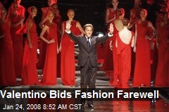 Valentino Bids Fashion Farewell