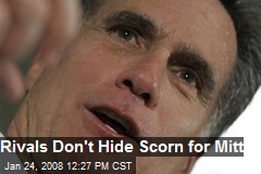 Rivals Don't Hide Scorn for Mitt