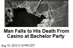 Man Falls to his Death From Casino During Bachelor Party