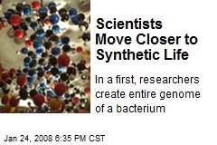 Scientists Move Closer to Synthetic Life