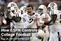 How ESPN Controls College Football