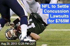 NFL to Settle Concussion Lawsuits for $765M