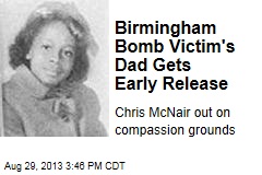 Birmingham Bomb Victim&#39;s Dad Gets Early Release