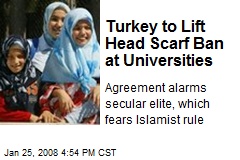 Turkey to Lift Head Scarf Ban at Universities
