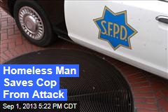 Homeless Man Saves Cop From Attack
