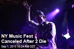 NY Music Fest Canceled After 2 Die