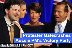 Protestor Gatecrashes Aussie PM&#39;s Victory Party