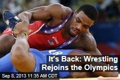 It&#39;s Back: Wrestling Rejoins the Olympics
