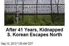 After 41 Years, Kidnapped S. Korean Escapes North