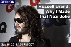 Russell Brand: Why I Made That Nazi Joke