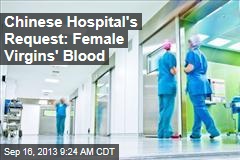 Chinese Hospital&#39;s Request: Female Virgins&#39; Blood