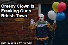 Creepy Clown Is Freaking Out a British Town