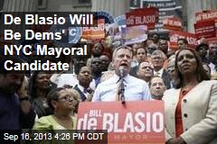 De Blasio Will Be Dem&#39;s NYC Mayoral Candidate