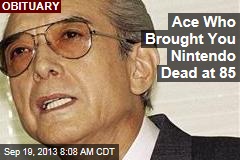 Ace Who Brought You Nintendo Dead at 85