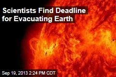Scientists Find Deadline for Evacuating Earth