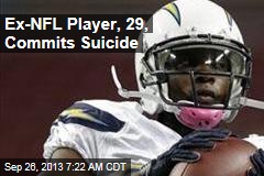 Ex-NFL Player, 29, Commits Suicide