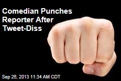 Comedian Punches Reporter After Tweet-Diss