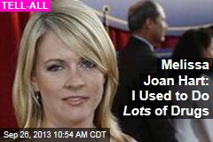 Melissa Joan Hart: I Used to Do Lots of Drugs