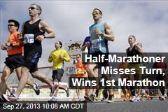 Half-Marathoner Misses Turn, Wins 1st Marathon