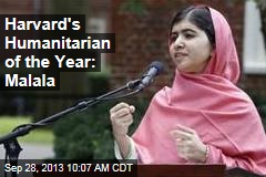 Harvard&#39;s Humanitarian of the Year: Malala