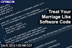 Treat Your Marriage Like Software Code
