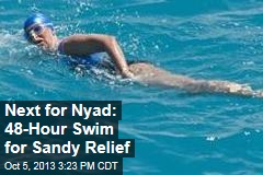Next for Nyad: 48-Hour Swim for Sandy Relief
