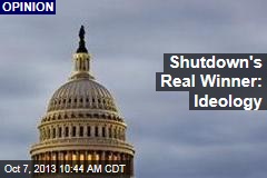 Shutdown&#39;s Real Winner: Ideology