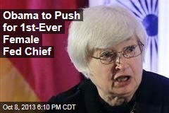 Obama to Push for 1st-Ever Female Fed Chief